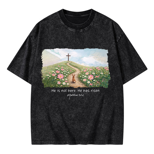 He Is Not Here He Is Risen Christian Washed T-Shirt