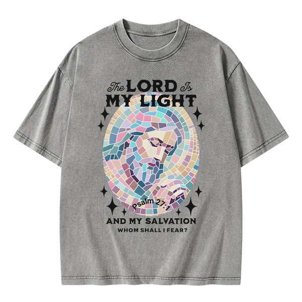GC-WTSA0064 The Lord My Light And My Salvation Christian Washed T-Shirt