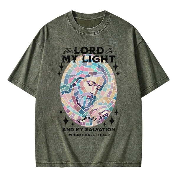 GC-WTSA0064 The Lord My Light And My Salvation Christian Washed T-Shirt