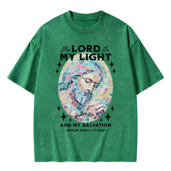 GC-WTSA0064 The Lord My Light And My Salvation Christian Washed T-Shirt