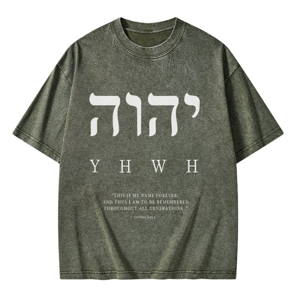 GC-WTSA0222 YHWH This Is My Name Forever Chirstian Washed T-Shirt