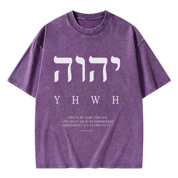 GC-WTSA0222 YHWH This Is My Name Forever Chirstian Washed T-Shirt