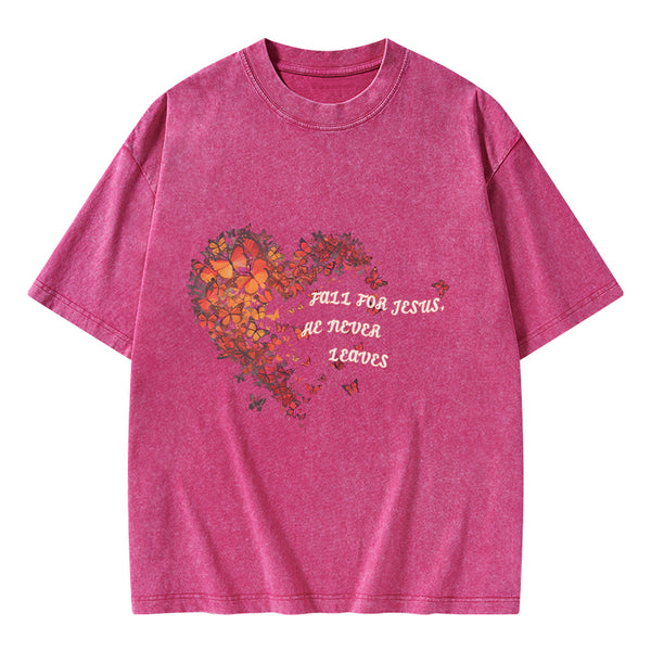 GC-WTSA0257 Fall For Jesus He Never Leaves Chirstian Washed T-Shirt