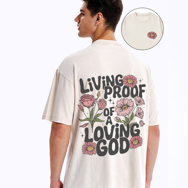 GC-WTSA0399 Living Proof Of A Loving God Christian Washed T-Shirt