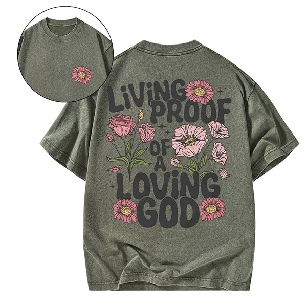 GC-WTSA0399 Living Proof Of A Loving God Christian Washed T-Shirt