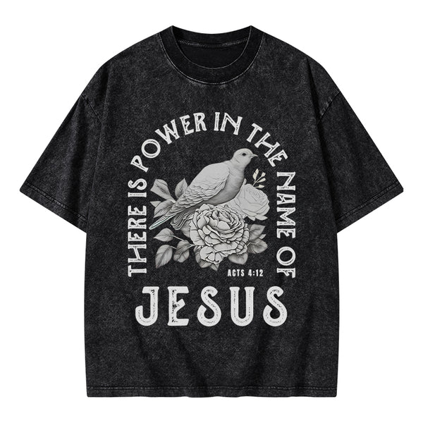 GC-WTSA0544 There Is Power In The Name Of Jeuss Christian Washed T-Shirt
