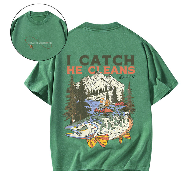 I Catch He Cleans Christian Washed T-Shirt
