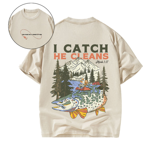 I Catch He Cleans Christian Washed T-Shirt