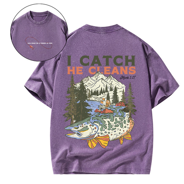 I Catch He Cleans Christian Washed T-Shirt