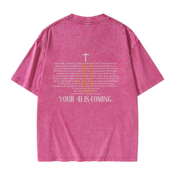 Your 41 Is Coming Christian Washed T-Shirt