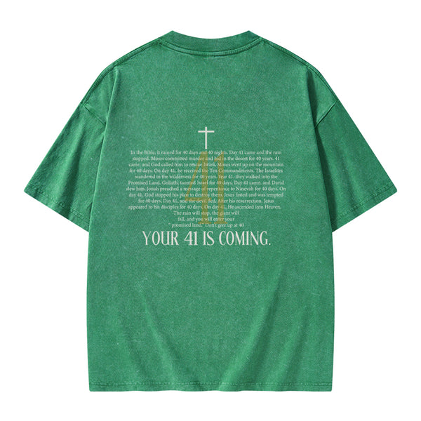 Your 41 Is Coming Christian Washed T-Shirt