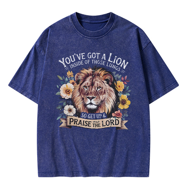 GC-WTSA0609 You've Got A Lion Inside Of Those Lungs Christian Washed T-Shirt