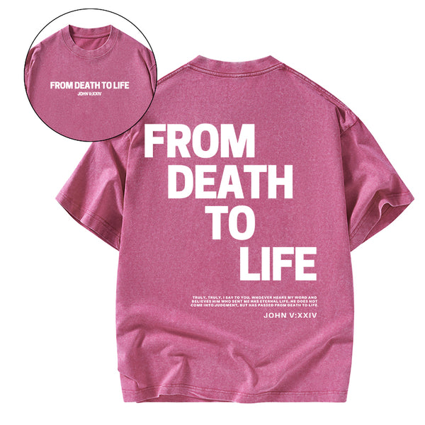 From Death To Life Christian Washed T-Shirt