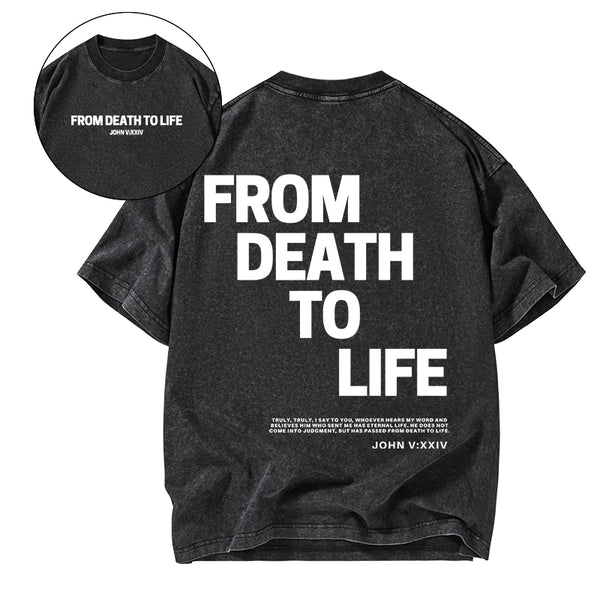 From Death To Life Christian Washed T-Shirt