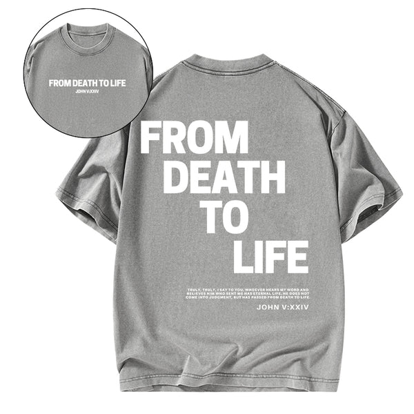 From Death To Life Christian Washed T-Shirt