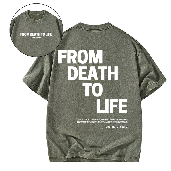 From Death To Life Christian Washed T-Shirt