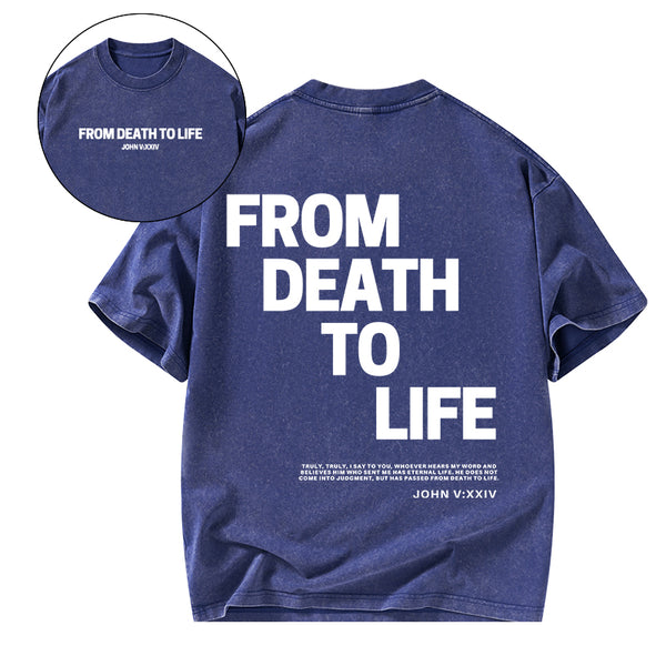 From Death To Life Christian Washed T-Shirt
