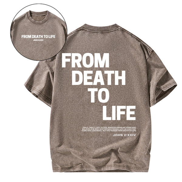 From Death To Life Christian Washed T-Shirt