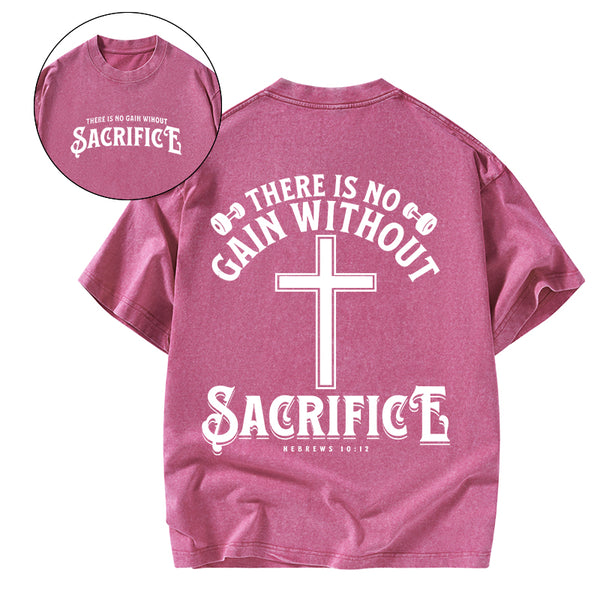 There Is No Gain Without Sacrifice Christyian Washed T-Shirt