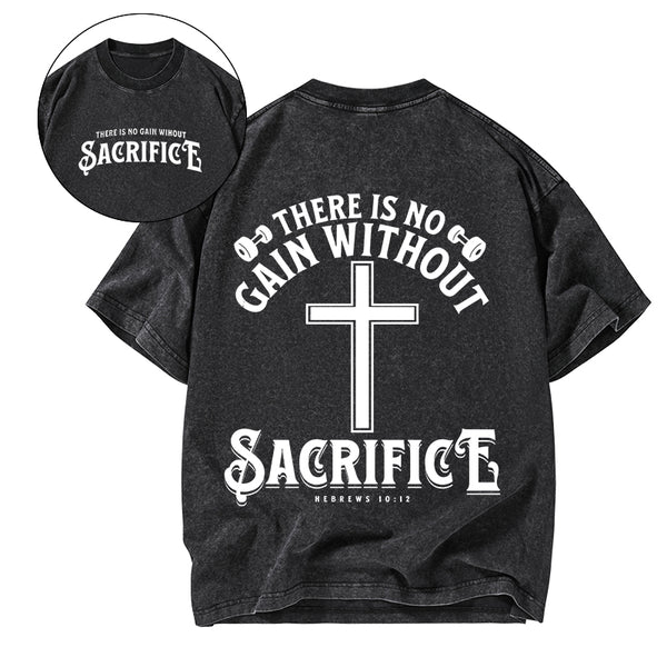 There Is No Gain Without Sacrifice Christyian Washed T-Shirt