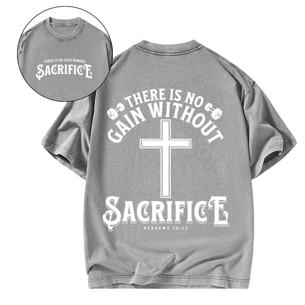 There Is No Gain Without Sacrifice Christyian Washed T-Shirt