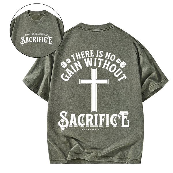There Is No Gain Without Sacrifice Christyian Washed T-Shirt