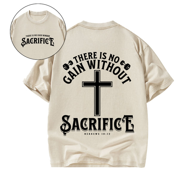 There Is No Gain Without Sacrifice Christyian Washed T-Shirt
