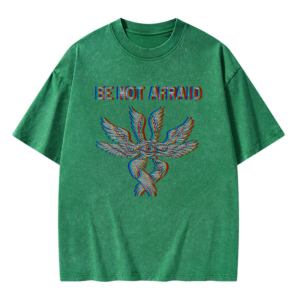 GC-WTSA0660 Be Not Afraid Christian Washed T-Shirt