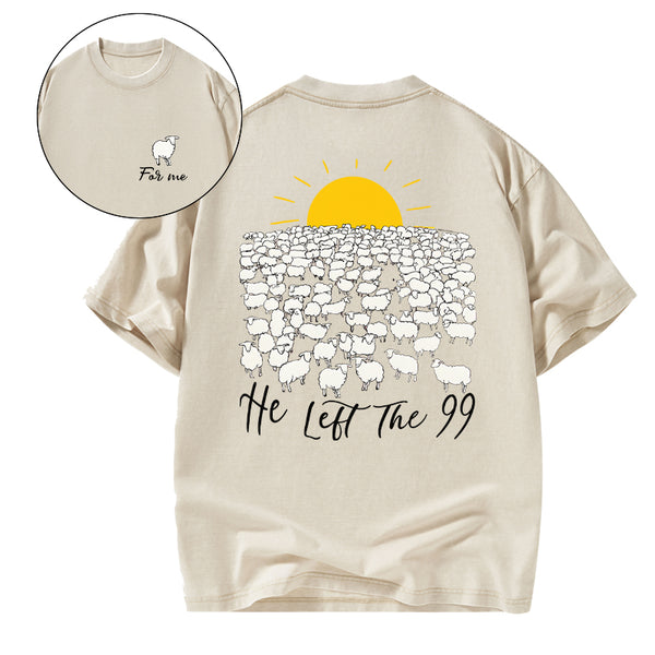 GC-WTSA1008 He Left The 99 Christian Washed T-Shirt