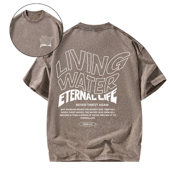 GC-WTSA1018 Living Water Eternal Life Christian T-shirt