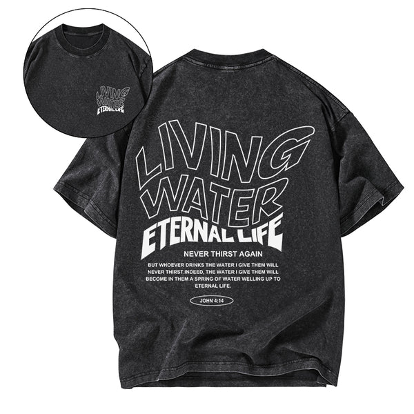 GC-WTSA1018 Living Water Eternal Life Christian T-shirt