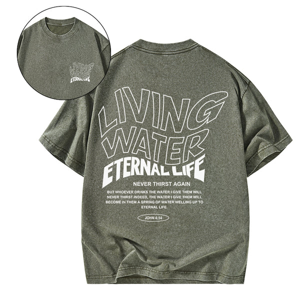GC-WTSA1018 Living Water Eternal Life Christian T-shirt