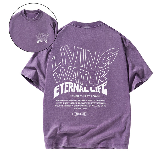 GC-WTSA1018 Living Water Eternal Life Christian T-shirt