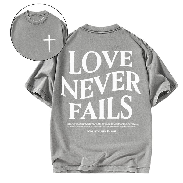 Love Never Fails Christian Washed T-Shirt