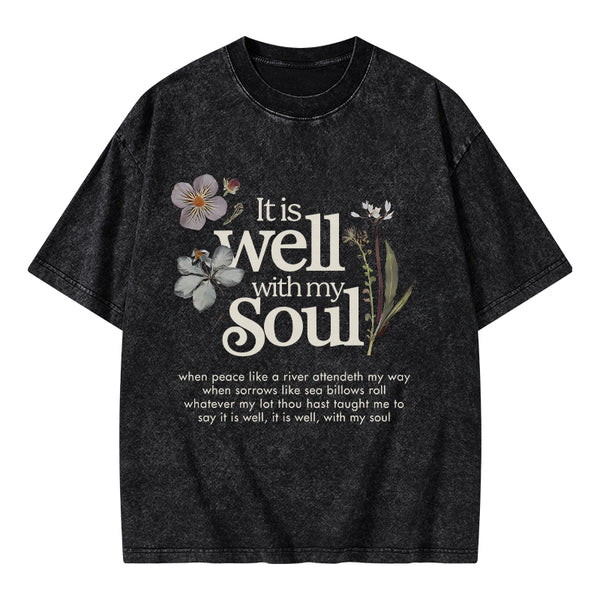 GC-WTSA1071 It Is Well With My Soul Christian Washed T-Shirt