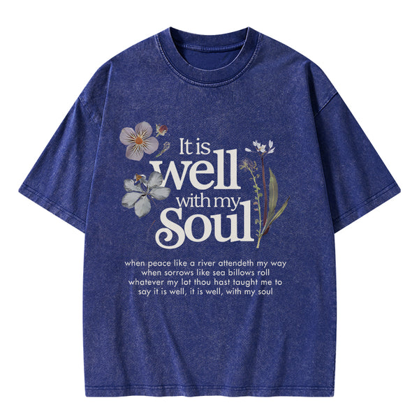 GC-WTSA1071 It Is Well With My Soul Christian Washed T-Shirt