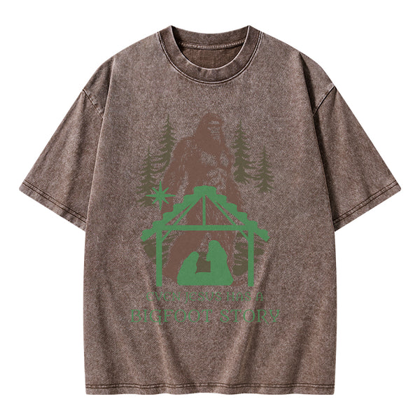GC-WTSA1195 Even Jesus Has A Bigfoot Story Christian Washed T-Shirt