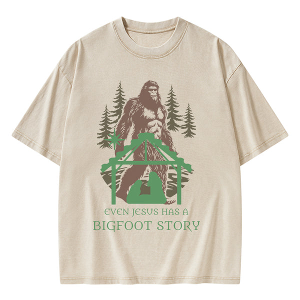 GC-WTSA1195 Even Jesus Has A Bigfoot Story Christian Washed T-Shirt