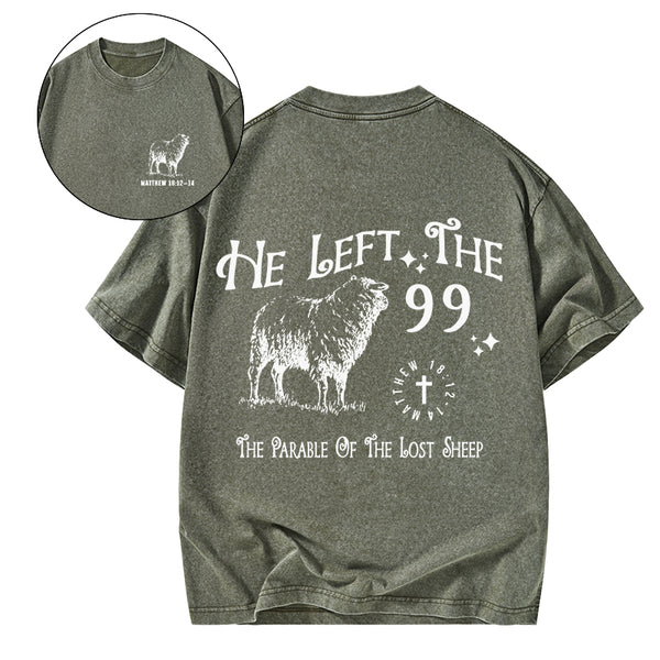 GC-WTSA1301 He Left The 99 Christian Washed T-Shirt