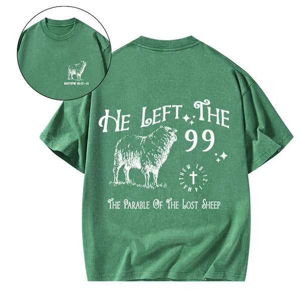 GC-WTSA1301 He Left The 99 Christian Washed T-Shirt