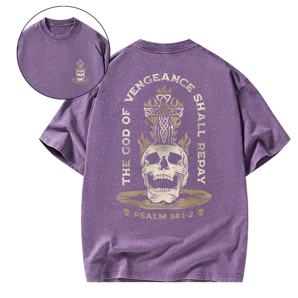 The God Of Vengeance Shall Repay Christian Washed T-Shirt