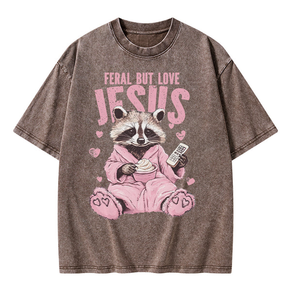 GC-WTSA1412 Feral But Loves Jesus Christian Washed T-Shirt
