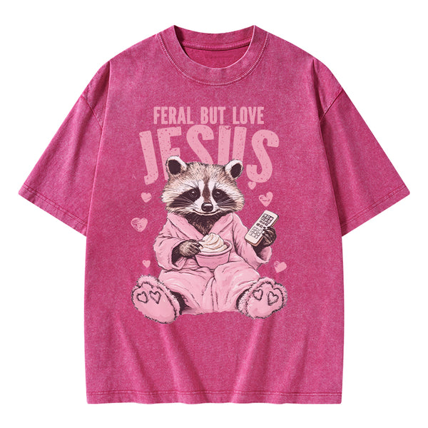 GC-WTSA1412 Feral But Loves Jesus Christian Washed T-Shirt