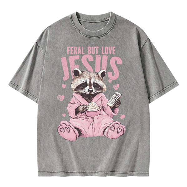 GC-WTSA1412 Feral But Loves Jesus Christian Washed T-Shirt
