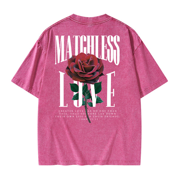 Matchless Love Christian Washed T-Shirt