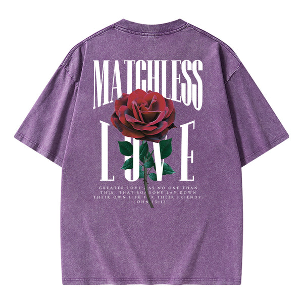Matchless Love Christian Washed T-Shirt