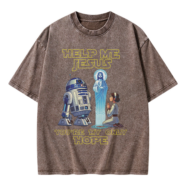 GC-WTSA1471 Help My Jesus You're My Only Hope Christian Washed T-Shirt