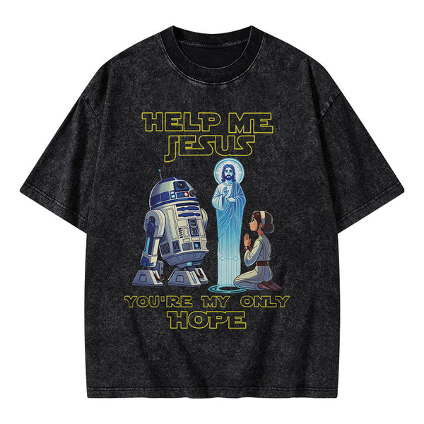 GC-WTSA1471 Help My Jesus You're My Only Hope Christian Washed T-Shirt