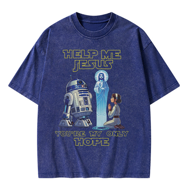 GC-WTSA1471 Help My Jesus You're My Only Hope Christian Washed T-Shirt