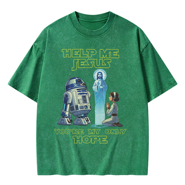 GC-WTSA1471 Help My Jesus You're My Only Hope Christian Washed T-Shirt